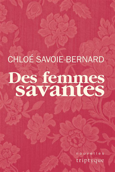 Des femmes savantes: Chloé Savoie